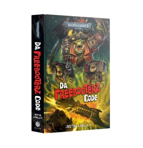 Da Freebooterz Code (HB) – Black Library Orks Novel 40K