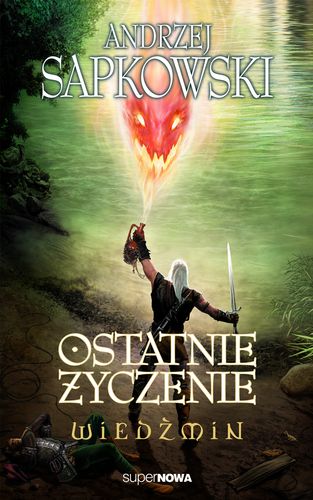 Wiedźmin. Tom 1. Ostatnie życzenie